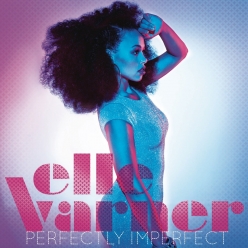 Elle Varner - Perfectly Imperfect